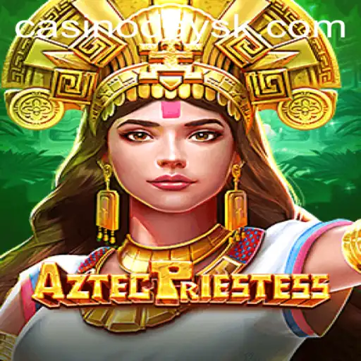 AztecPriestess: Unveiling the Mystical World of Ancient Civilizations in Modern Gaming